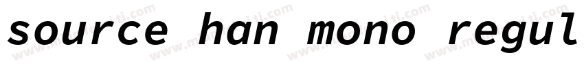 source han mono regular字体转换